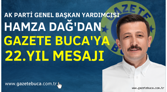 HAMZA DAĞ'DAN GAZETE BUCA'YA 22.YIL MESAJI