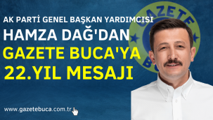HAMZA DAĞ'DAN GAZETE BUCA'YA 22.YIL MESAJI