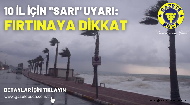 10 il için "sarı" uyarı: Fırtınaya dikkat