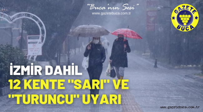 12 kente "sarı" ve "turuncu" uyarı