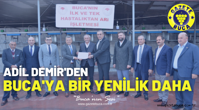 ADİL DEMİR'DEN BUCA'YA BİR YENİLİK DAHA