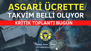 Asgari ücrette takvim belli oluyor: Kritik toplantı bugün