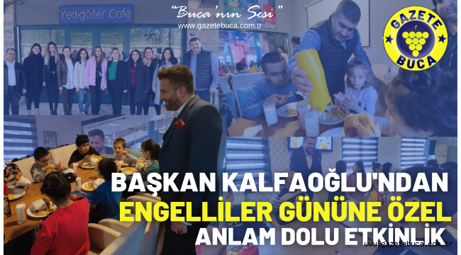 BAŞKAN KALFAOĞLU'NDAN ENGELLİLER GÜNÜNE ÖZEL ANLAM DOLU ETKİNLİK 