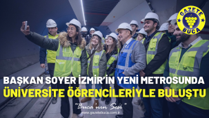 Başkan Soyer İzmir'in yeni metrosunda üniversite öğrencileriyle buluştu