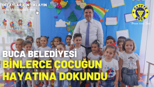 Buca Belediyesi binlerce çocuğun hayatına dokundu