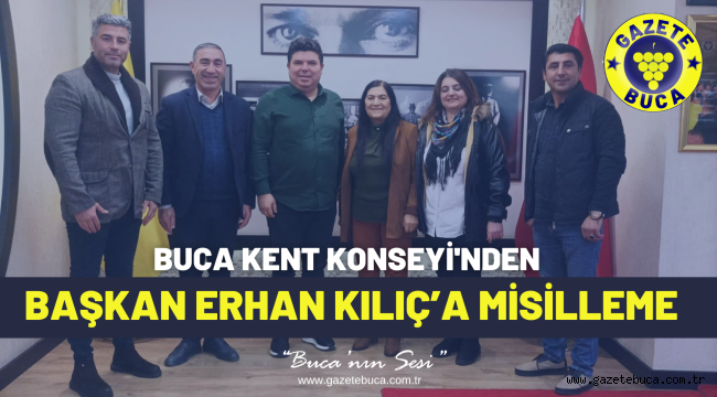 BUCA KENT KONSEYİNDEN  BAŞKAN ERHAN KILIÇ'A MİSİLLEME