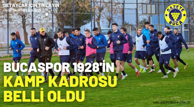 Bucaspor 1928'in kamp kadrosu belli oldu