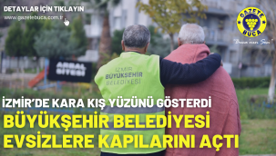 Büyükşehir Belediyesi evsizlere kapılarını açtı