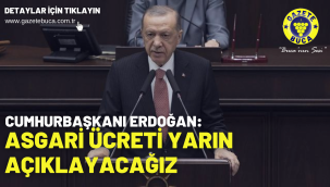 Cumhurbaşkanı Erdoğan: Asgari ücreti yarın açıklayacağız