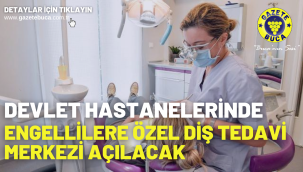 Devlet hastanelerinde engellilere özel diş tedavi merkezi açılacak
