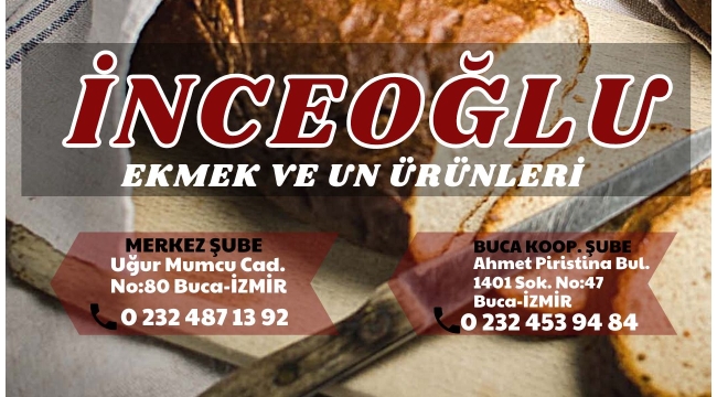 İNCEOĞLU EKMEK VE UN ÜRÜNLERİ