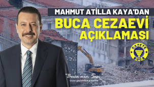 MAHMUT ATİLLA KAYA'DAN BUCA CEZAEVİ AÇIKLAMASI!