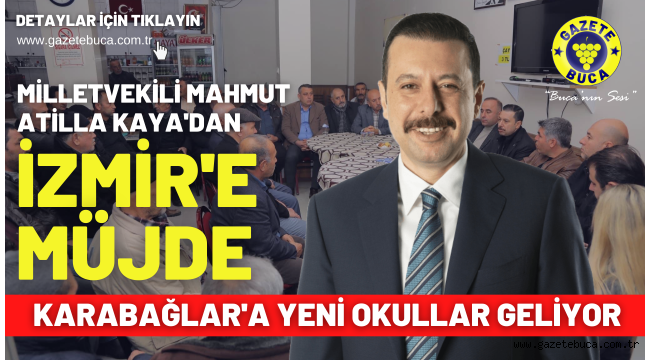 MİLLETVEKİLİ KAYA'DAN İZMİR'E MÜJDE