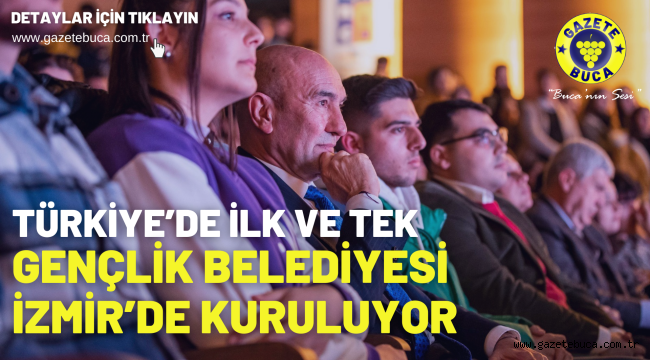 Türkiye'de ilk ve tek Gençlik Belediyesi İzmir'de kuruluyor