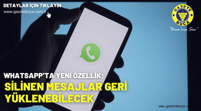WhatsApp'ta yeni özellik: Silinen mesajlar geri yüklenebilecek