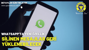 WhatsApp'ta yeni özellik: Silinen mesajlar geri yüklenebilecek