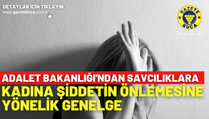 Adalet Bakanlığı'ndan savcılıklara kadına şiddetin önlemesine yönelik genelge
