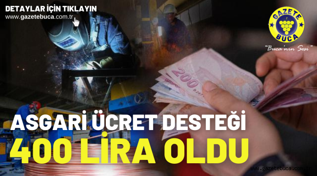Asgari ücret desteği 400 lira oldu