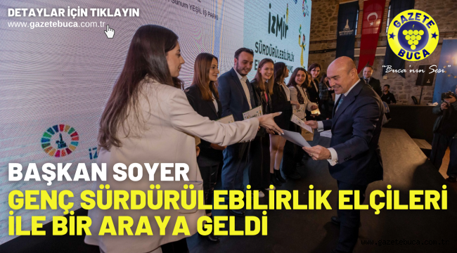 Başkan Soyer genç sürdürülebilirlik elçileri ile bir araya geldi