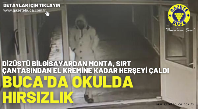 Buca'da okulda hırsızlık