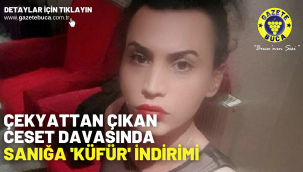 Çekyattan çıkan ceset davasında sanığa 'küfür' indirimi