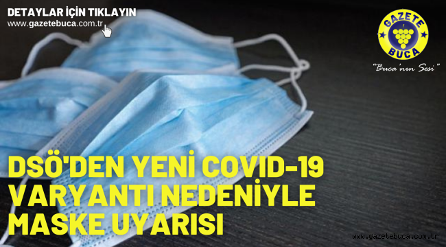 DSÖ'den yeni COVID-19 varyantı nedeniyle maske uyarısı