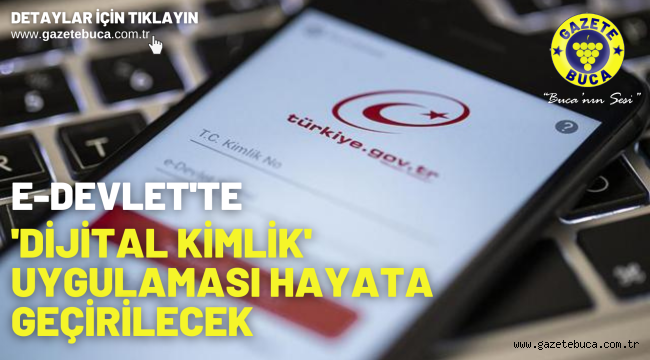 e-Devlet'te 'dijital kimlik' uygulaması hayata geçirilecek