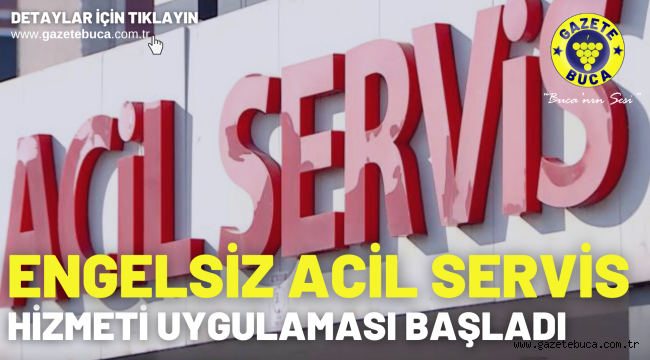 Engelsiz acil servis hizmeti uygulaması başladı