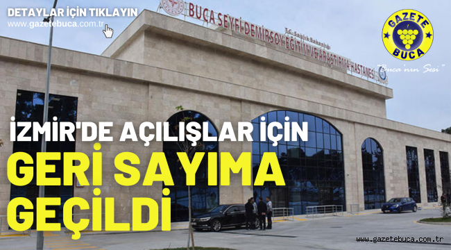 İzmir'de açılışlar için geri sayıma geçildi