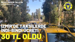 İzmir'de taksilerde indi-bindi ücreti 30 TL oldu