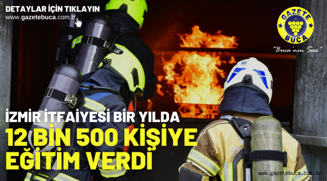 İzmir İtfaiyesi bir yılda 12 bin 500 kişiye eğitim verdi