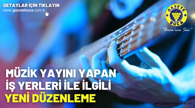 Müzik yayını yapan iş yerleri ile ilgili yeni düzenleme