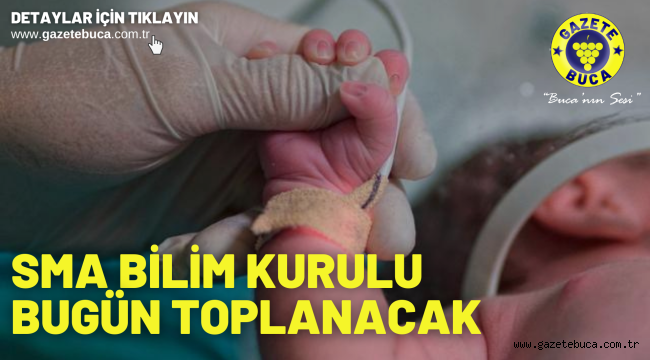 SMA Bilim Kurulu bugün toplanacak