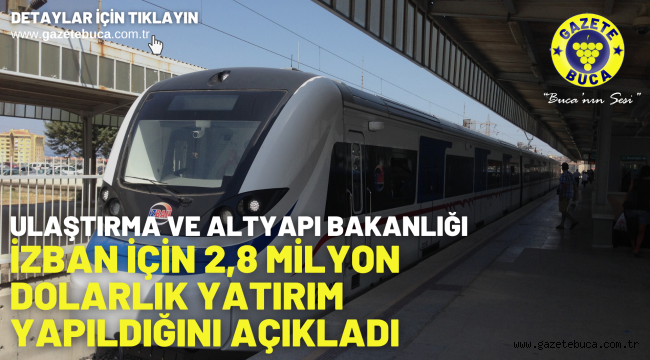 Ulaştırma ve Altyapı Bakanlığı, İZBAN için 2,8 milyon dolarlık yatırım yapıldığını açıkladı 