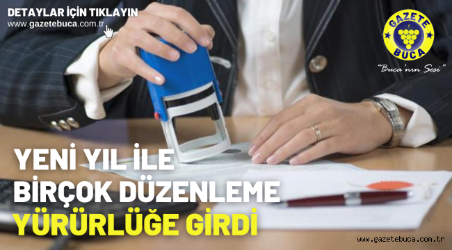 Yeni yıl ile birçok düzenleme yürürlüğe girdi