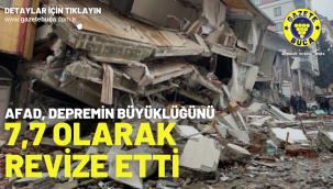 AFAD, depremin büyüklüğünü 7,7 olarak revize etti