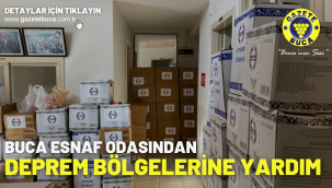 BUCA ESNAF ODASINDAN DEPREM BÖLGELERİNE YARDIM 