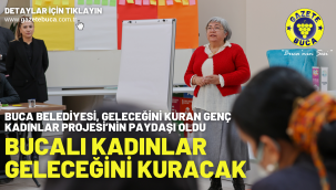 Bucalı kadınlar geleceğini kuracak