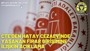 CTE'den Hatay cezaevinde yaşanan firar girişimine ilişkin açıklama