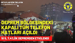 Deprem bölgesindeki kapalı tüm telefon hatları açıldı