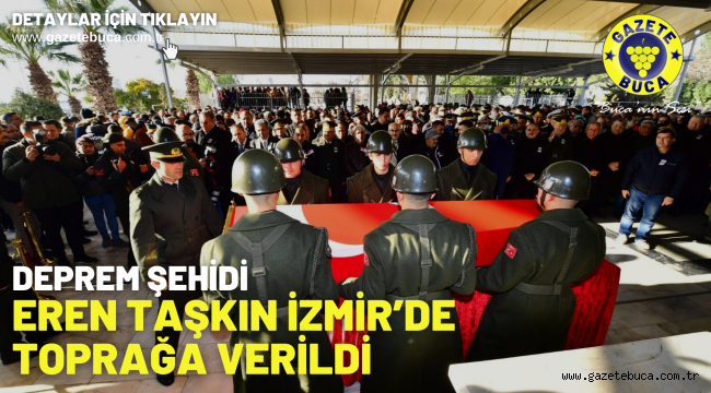 Deprem şehidi Eren Taşkın İzmir'de toprağa verildi