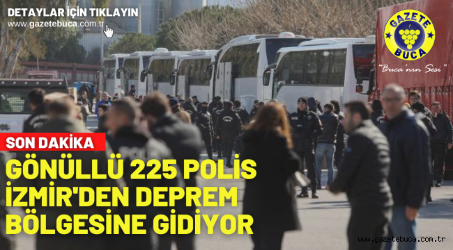 Gönüllü 225 polis İzmir'den deprem bölgesine gidiyor