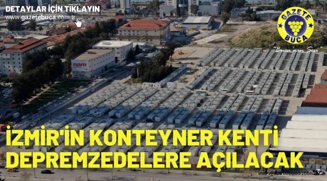 İzmir'in konteyner kenti depremzedelere açılacak