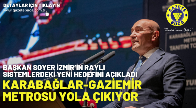 Karabağlar-Gaziemir Metrosu yola çıkıyor