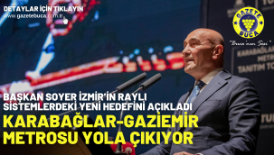 Karabağlar-Gaziemir Metrosu yola çıkıyor