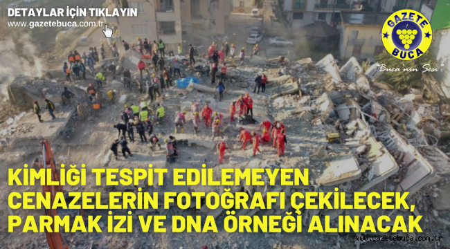 Kimliği tespit edilemeyen cenazelerin fotoğrafı çekilecek, parmak izi ve DNA örneği alınacak