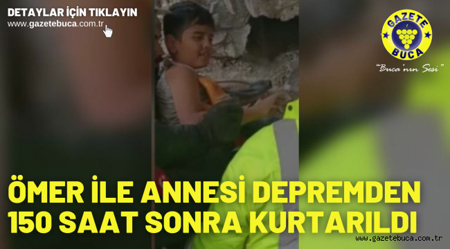 Ömer ile annesi depremden 150 saat sonra kurtarıldı