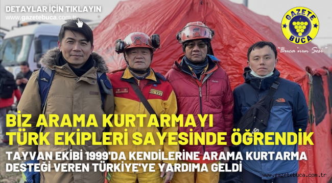 Tayvan ekibi 1999'da kendilerine arama kurtarma desteği veren Türkiye'ye yardıma geldi