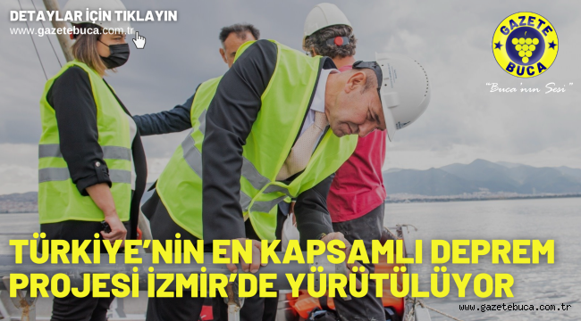 Türkiye'nin en kapsamlı deprem projesi İzmir'de yürütülüyor