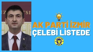 AK PARTİ İZMİR ÇELEBİ LİSTEDE